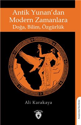 Antik Yunan’Dan Modern Zamanlara Doğa, Bilim, Özgürlük